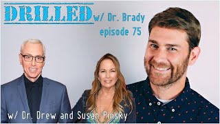 Drilled With Dr Brady ep.75  "Drew and Susan Pinsky"