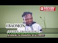 ADVISER  EROMHONSELE LATEST TRACK TITLED  (EBAOMON)