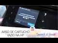 Tutorial - Erro de Cartucho Vazio? Veja como resolver! HP 8600 8610 7510 7610 7612 - SULINK