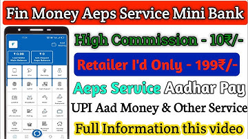 Fin Money Aeps Service Mini Bank ! Retailer I