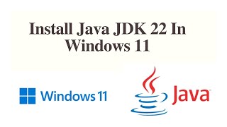 How to Install Java JDK 22 on Windows 11 Complete Guide 2025