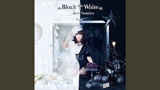 Video thumbnail of "Iori Nomizu - Black † White"