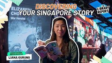 Finding the Heart and Soul of Singapore: Stories That Connect Us | The Library Report #67