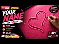 Sand Art Name Writing ASMR LIVE | Comment Your Name ❤️ | #shorts #viral #writingname #name #sandart