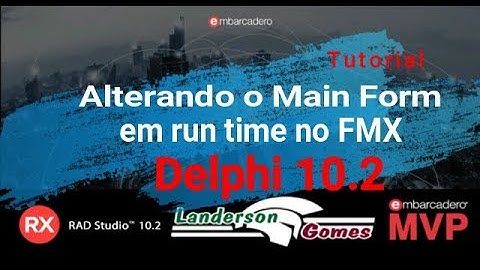 Alterando Main Form em Run Time no Firemonkey com Delphi