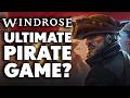 Windrose Early Access Review - The Next BIG Pirate Game?