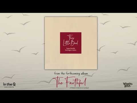 Tanya Donelly & the Parkington Sisters - This Little Bird (Marianne Faithfull Tribute)