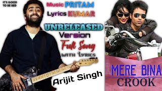 Video voorbeeld van "Arijit Singh | Mere Bina | Tujhko Jo Paaya|Crook Movie|Unreleased Version|Full Song With Lyrics|2021"