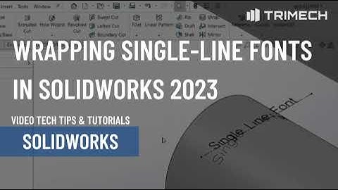 New in SOLIDWORKS 2023: Wrapping Single Line Fonts