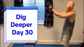 Dig Deeper: Day 30 - Chest & Back + Steady State Cardio 2