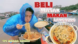 BAGAIMANA RASANYA UDANG YANG BARU DI TANGKAP langsung di masak di tempat!! TPI Muara Angke..