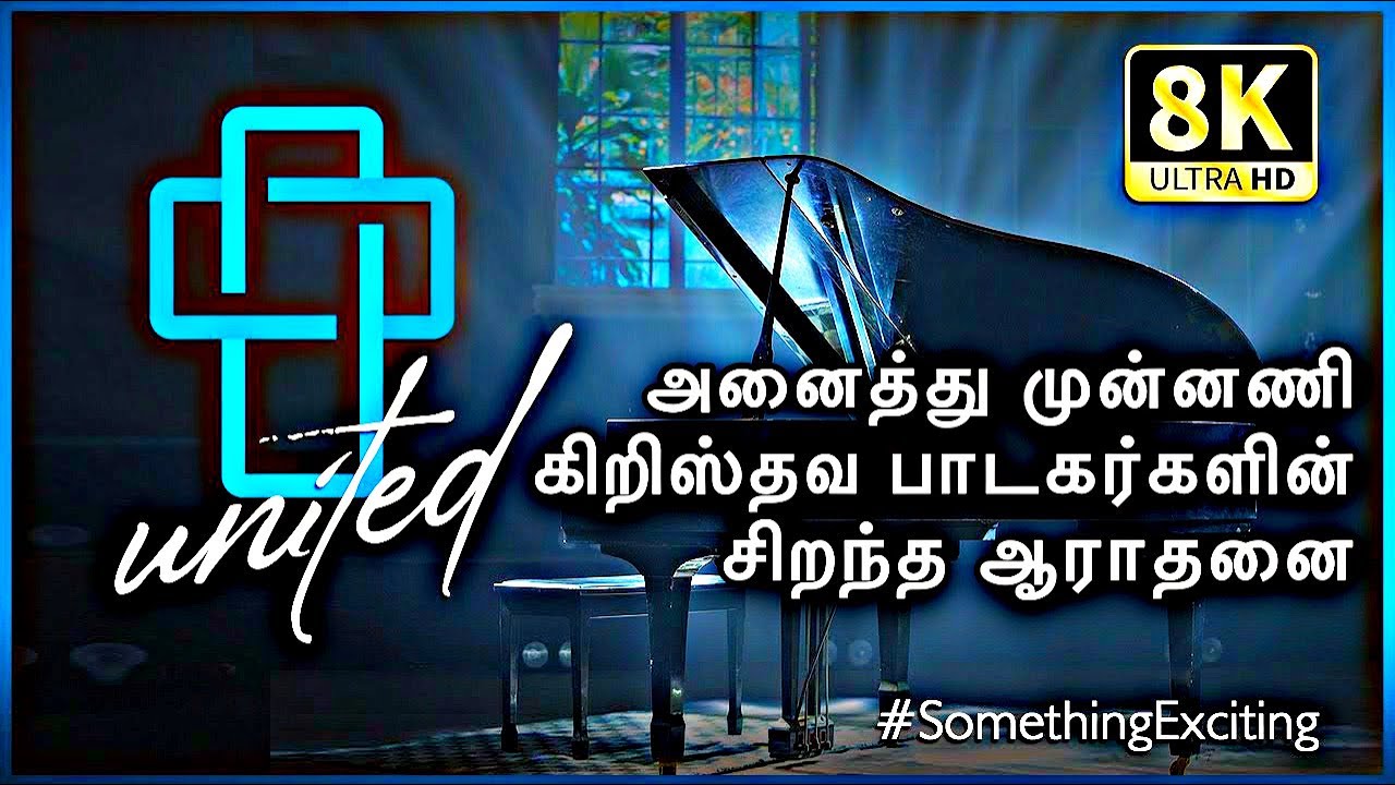  UNITED        Tamil Christian Worship All Christian Singers