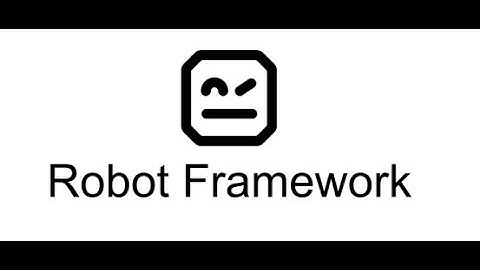 Test Automation Framework-Robot Framework Introduction