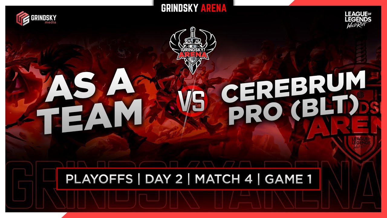 GrindSky Arena: Wild Rift Season 1 - As A Team vs Cerebrum Pro (Game 1 PLAYOFFS)