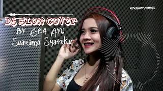 DJ SLOW COVER Eka Ayu x DJ Theplex_Suaramu Syairku