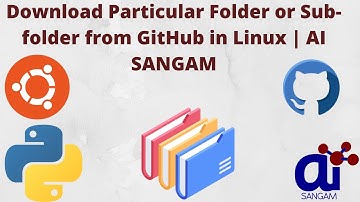 Download Particular Folder or Sub-folder from GitHub in Linux | AI SANGAM