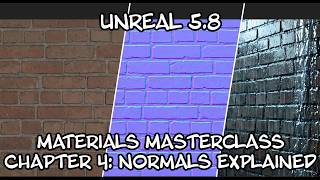 Unreal 5.8 - Materials Masterclass - Chapter 4: What are Normal maps