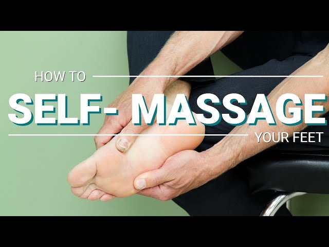 Foot Self-Massage - Massage and Movement
