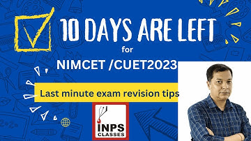 10 Days  are Left for NIMCET/ CUET 2023 exams | Last Minute Exam Revision Tips | INPS Classes