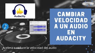 ⏩ Como CAMBIAR VELOCIDAD a un AUDIO con AUDACITY screenshot 2