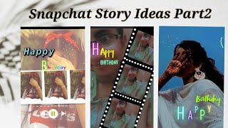 Creative (Birthday Story/Streak) Ideas|| Editing from Snapchat|(Part-2)|| ADITHYA GOWRI || screenshot 1