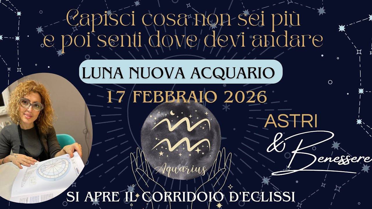 L𝐮n𝐚 𝐍u𝐨v𝐚 🌑 𝐢n A𝐜q𝐮a𝐫i𝐨 (2𝟖.𝟓0°♒ )d𝐞l 1𝟕 𝐟e𝐛b𝐫a𝐢o 2𝟎2𝟔(𝐨r𝐚 𝐢t𝐚l𝐢a𝐧a 1𝟑:𝟎2) ~ c𝐨r𝐫i𝐝o𝐢o d'E𝐜l𝐢s𝐬i