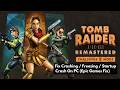 Fix Tomb Raider I-III Remastered Crashing / Freezing / Startup Crash On PC (Epic Games Fix)