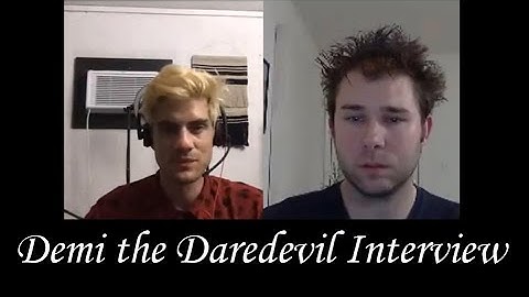 Demi the Daredevil interview by Michael Nagy
