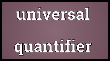 Universal quantifier Meaning