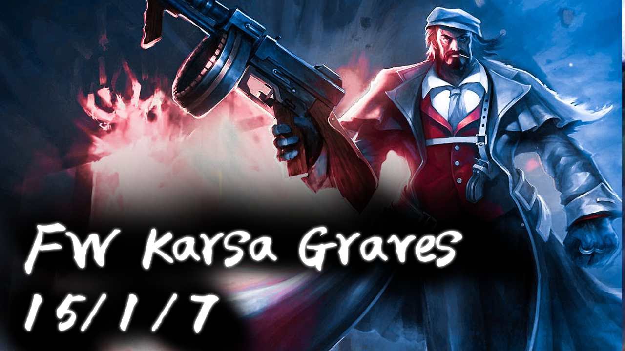 FW Karsa Graves Jungle | 15/1/7 Korea High Elo Replays