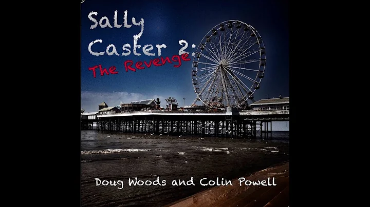 Sally Caster 2 - The Revenge by Doug & Colin -  Na...