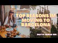 Reasons why i decided to move to barcelona as my new homebase