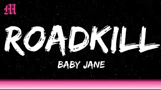 Baby Jane - Roadkill (Lyrics) Resimi