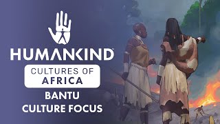 HUMANKIND™ - Bantu Culture Focus - Cultures of Africa DLC