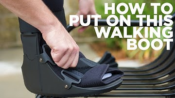 How to Put on a Medical Walking Boot for Sprained Ankle or Broken Foot