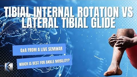 #MMTTV Q&A: Lateral Tibial Glide vs Tibial Internal Rotation for Knee Pain