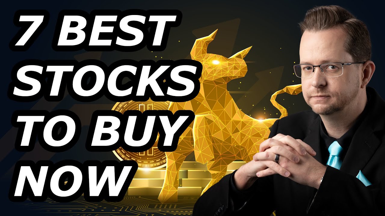 7 Best Stocks to Buy Now - Best Stocks to Invest in 2023 - YouTube