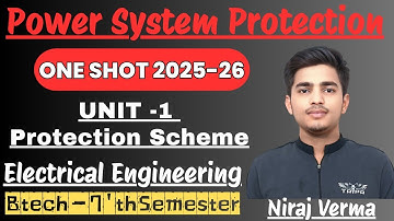 Unit -1 Power System Protection One Shot| Protection Scheme Btech -7