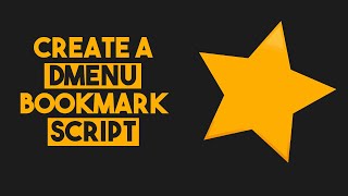 How to Create a Bookmarks Script for Dmenu Wealth
