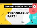 Graphic Design Theory #5 - Typography Part 1 (Legibility and Readability)