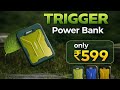 Trigger Power Bank 😱 Only ₹599 | 🔋Small, Stylish & Powerful #TrggerbestPowerBank10000mah