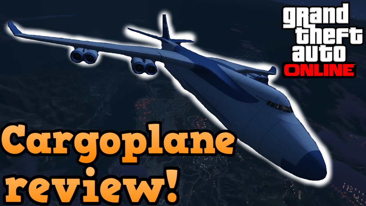 GTA online guides - Cargo plane review