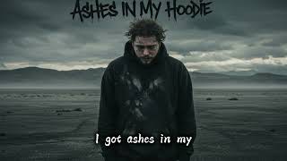 Post Malone - Ashes in My Hoodie (Official Lyrics Video) 🕯️💔