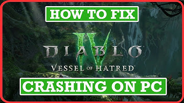 Fix Diablo IV: Vessel of Hatred Crashing at Startup on PC