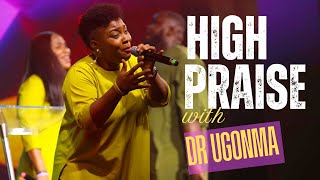 High Praise With Dr Ugonma