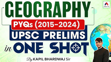 UPSC Prelims 2025: Last 10 Years’ Geography PYQs Solved | UPSC Geography Previous Year Questions