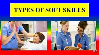 TYPES OF SOFT SKILLS - Application of soft Skills in Nursing - Applied psychology for Nursing screenshot 4