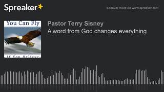 A word from God changes everything