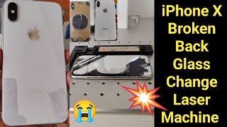 iPhone X Backglass Replacement Change || How To Change Backpanel iPhone all models || Laser Machine