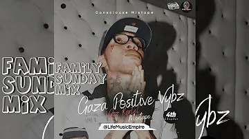 Vybz Kartel Mix | Gaza Positive Vybz 4thChapter|Family Sunday Conscious Songs Mixtape 2024